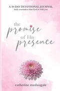 Cover: The Promise of His Presence - Walk By Faith Media