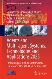 Enlarge image Cover: Agents and Multi-agent Systems: Technologies and Applications 2025 - Springer