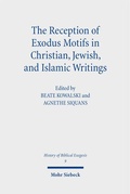 Bild: The Reception of Exodus Motifs in Christian, Jewish, and Islamic Writings - Mohr Siebeck