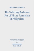 Cover: The Suffering Body as a Site of Virtue Formation in Philippians - Mohr Siebeck