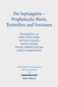 Cover: Die Septuaginta - Prophetische Worte, Textwelten und Versionen - Mohr Siebeck