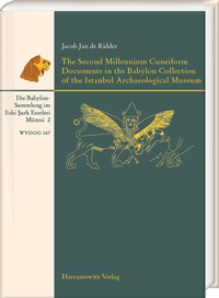 Enlarge image Cover: The Second Millennium Cuneiform Documents in the Babylon Collection of the Istanbul Archaeological Museum - Harrassowitz Verlag