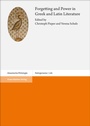 Cover: Forgetting and Power in Greek and Latin Literature - Franz Steiner Verlag