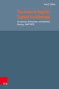 Cover: The Jews in English Baptist Eschatology - Vandenhoeck & Ruprecht