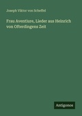 Cover: Frau Aventiure, Lieder aus Heinrich von Ofterdingens Zeit - Antigonos Verlag