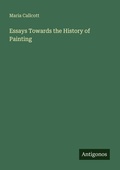 Cover: Essays Towards the History of Painting - Antigonos Verlag