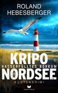 Cover: Kripo Nordsee - Hasserf&uuml;lltes Borkum: K&uuml;stenkrimi - booXperts - logiXperts GmbH