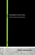 Cover: Korruption in der Justiz - Bremen University Press