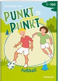 Cover: Total bunt von Punkt zu Punkt. Fu&szlig;ball. Von 1 bis 100 - Tessloff Verlag Ragnar Tessloff GmbH & Co. KG