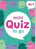 Cover: Mini Quiz to go. Ab 9 - Tessloff Verlag Ragnar Tessloff GmbH & Co. KG