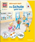 Cover: WAS IST WAS Junior Mitmach-Heft Die Schule geht los! - Tessloff Verlag Ragnar Tessloff GmbH & Co. KG