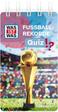 Bild: WAS IST WAS Quiz Fu&szlig;ball-Rekorde - Tessloff Verlag Ragnar Tessloff GmbH & Co. KG