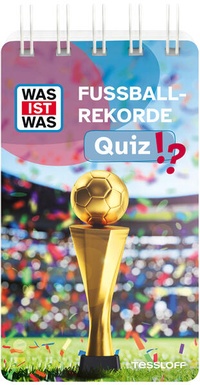 Bild vergrößern Bild: WAS IST WAS Quiz Fußball-Rekorde - Tessloff Verlag Ragnar Tessloff GmbH & Co. KG