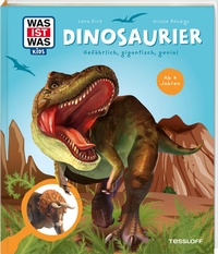 Bild vergrößern Bild: WAS IST WAS Kids Dinosaurier. Gefährlich, gigantisch, genial - Tessloff Verlag Ragnar Tessloff GmbH & Co. KG