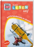 Cover: WAS IST WAS Erstes Lesen easy! Rettungsdienste im Einsatz - Tessloff Verlag Ragnar Tessloff GmbH & Co. KG