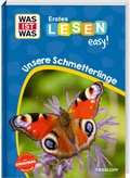 Cover: WAS IST WAS Erstes Lesen easy! Unsere Schmetterlinge - Tessloff Verlag Ragnar Tessloff GmbH & Co. KG
