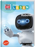 Cover: WAS IST WAS Erstes Lesen. Roboter - Tessloff Verlag Ragnar Tessloff GmbH & Co. KG