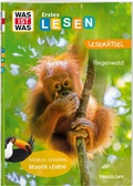 Cover: WAS IST WAS Erstes Lesen. Leser&auml;tsel Regenwald - Tessloff Verlag Ragnar Tessloff GmbH & Co. KG