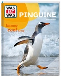 Bild: WAS IST WAS Pinguine. Immer cool drauf - Tessloff Verlag Ragnar Tessloff GmbH & Co. KG