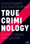 Bild: True Criminology - Verlag J.H.W. Dietz Nachf. GmbH