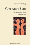 Cover: Vom Arzt Sein - Fischer, Karin