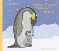 Cover: Kleiner Pinguin, bald bist du gro&szlig;! - Gerstenberg