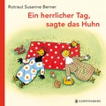 Bild: Ein herrlicher Tag, sagte das Huhn - Gerstenberg