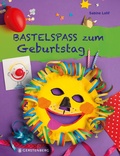 Cover: Bastelspa&szlig; zum Geburtstag - Gerstenberg