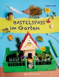 Cover: Bastelspa&szlig; im Garten - Gerstenberg