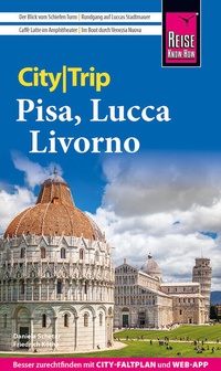 Abbildung von: Reise Know-How CityTrip Pisa, Lucca, Livorno - Reise Know-How Verlag Peter Rump GmbH