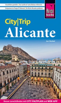 Abbildung von: Reise Know-How CityTrip Alicante - Reise Know-How Verlag Peter Rump GmbH