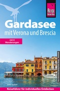 Cover: Reise Know-How Reisef&uuml;hrer Gardasee mit Verona und Brescia - Reise Know-How Verlag Peter Rump GmbH