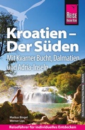 Cover: Reise Know-How Reisef&uuml;hrer Kroatien - Der S&uuml;den: Kvarner Bucht, Dalmatien, Adriak&uuml;ste - Reise Know-How Verlag Peter Rump GmbH