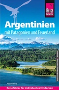 Bild: Reise Know-How Reiseführer Argentinien mit Patagonien und Feuerland - Reise Know-How Verlag Peter Rump GmbH