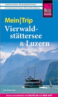 Cover: Reise Know-How MeinTrip Vierwaldst&auml;ttersee & Luzern - Reise Know-How Verlag Peter Rump GmbH