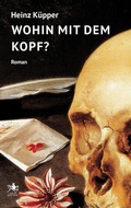 Cover: Wohin mit dem Kopf? - Verlag Ralf Liebe