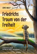 Cover: Friedrichs Traum von der Freiheit - Klarsicht Verlag