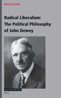 Cover: Radical Liberalism: The Political Philosophy of John Dewey - Brill