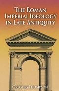 Cover: The Roman Imperial Ideology in Late Antiquity - Colloquium Verlag
