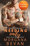 Cover: Needing Emily: Rockstar-Romanze (Rockstar-Romanzen im True Platinum Universum, #4.5) - C Bevan Publishing