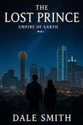 Cover: The Lost Prince (Empire of Earth, #1) - Dale Smith