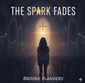 Cover: The Spark Fades (Courtney Faith Series, #1) - ReelGirlWhoFish Sponsored