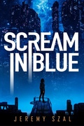 Cover: Scream in Blue (The Common, #0.5) - Jeremy Szal