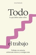 Cover: Todo lo que debes saber sobre el trabajo - Javier Redondo