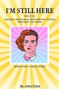 Cover: I'm Still Here - Palmetto Publishing