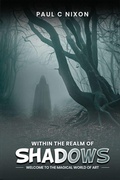 Cover: Within the Realm of Shadows - Paul Christopher Nixon
