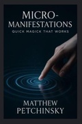 Cover: Micro-Manifestations - Matthew Edward Petchinsky