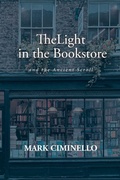 Cover: The Light in the Bookstore and the Ancient Scroll - Christian Faith Publishing