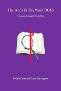 Cover: The Word IS The Word DOES - Written Words Publishing LLC