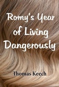 Cover: Romy's Year of Living Dangerously - Real Nice Books